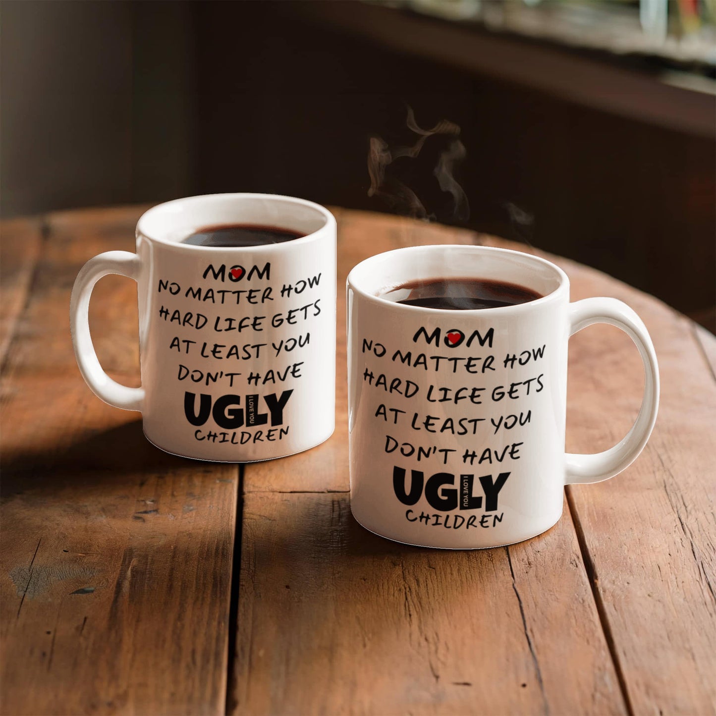 Mom No Matter How Hard Life l White Mug
