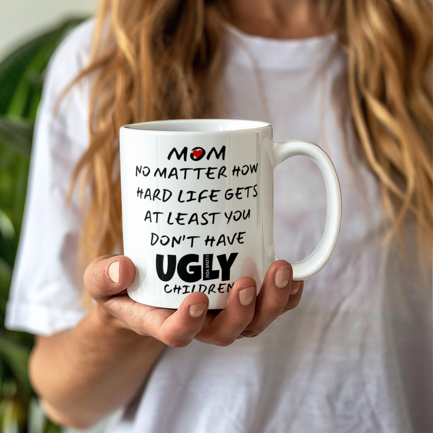 Mom No Matter How Hard Life l White Mug