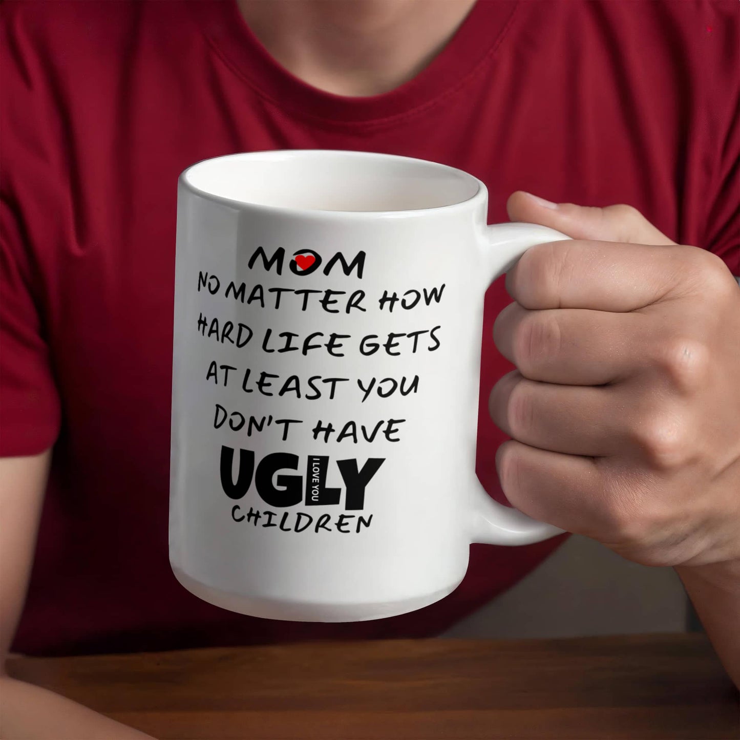 Mom No Matter How Hard Life l White Mug