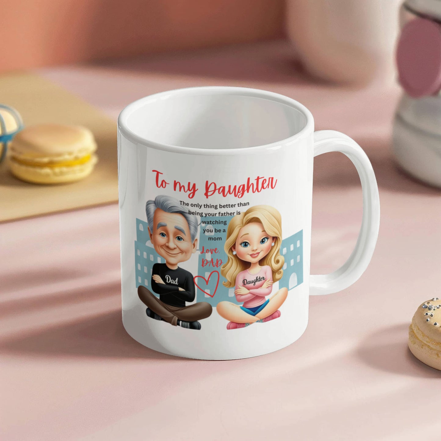 To my Daughter l Love Dad l White Mug